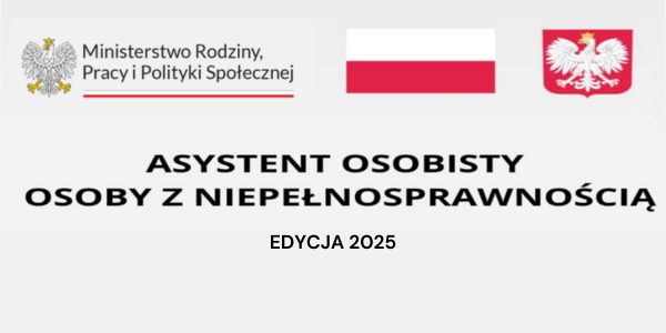 Asystent osobisty ososby z niepełnosprawnością - edycja 2025