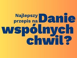 Danie Wspólnych Chwil - nabór do programu